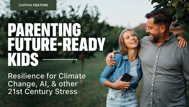 Parenting Future-Ready Kids: Resilience for Climate Change, AI, & other 21st Century Stress